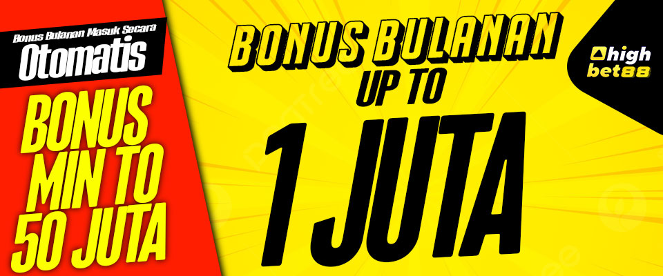 Bonus Bulanan All games Up To 1 Juta